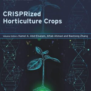 CRISPRized Horticulture Crops: Genome Modified Plants and Microbes in Food and Agriculture
