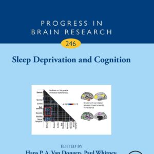 Sleep Deprivation and Cognition (Volume 246) (Progress in Brain Research