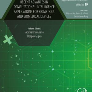 Recent Advances in Computational Intelligence Applications for Biometrics and Biomedical Devices (Advances in ubiquitous sensing applications for healthcare)