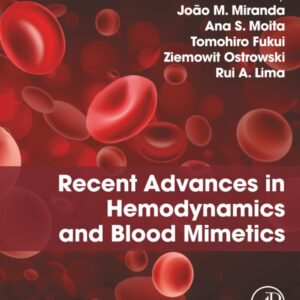 Recent Advances in Hemodynamics and Blood Mimetics