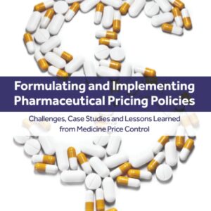 Formulating and Implementing Pharmaceutical Pricing Policies: Challenges