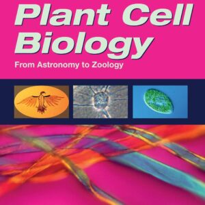 Plant Cell Biology: From Astronomy to Zoology