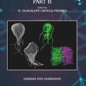 Giardia and Giardiasis - Part B (Volume 107) (Advances in Parasitology