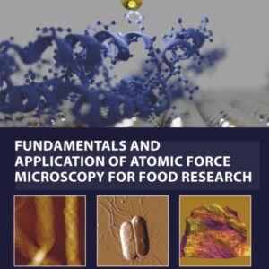 Fundamentals and Application of Atomic Force Microscopy for Food Research