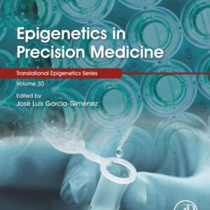 Epigenetics in Precision Medicine (Volume 30) (Translational Epigenetics
