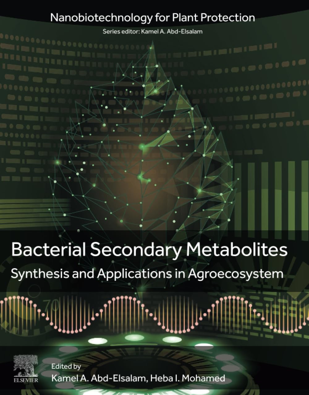 Bacterial Secondary Metabolites: Synthesis and Applications in Agroecosystem (Nanobiotechnology for Plant Protection)