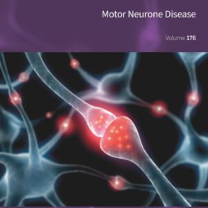 Motor Neurone Disease (Volume 176) (International Review of Neurobiology
