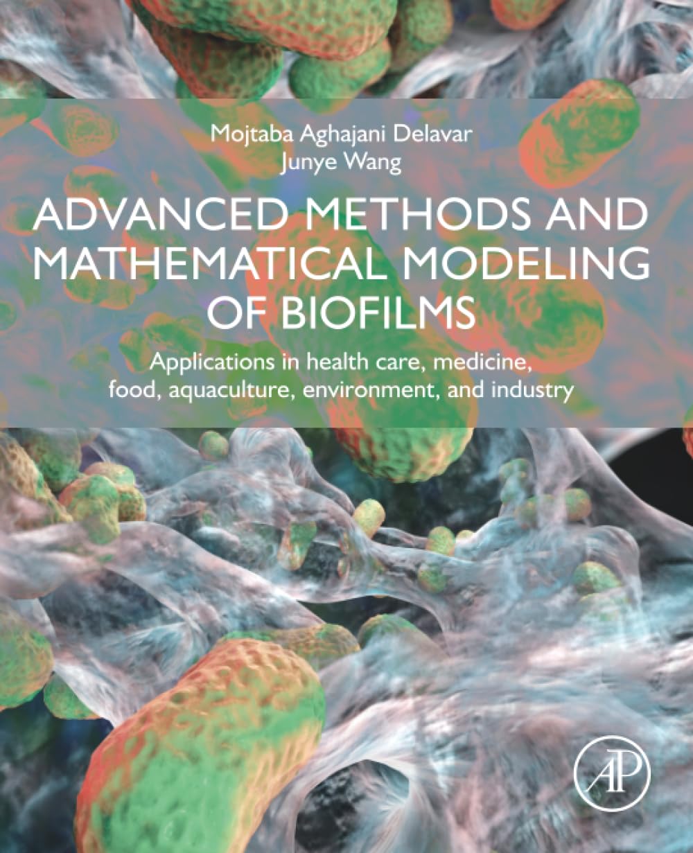 Advanced Methods and Mathematical Modeling of Biofilms: Applications in Health Care