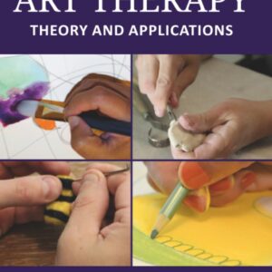 Foundations of Art Therapy: Theory and Applications-ISBN: 9780128243084