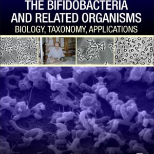 The Bifidobacteria and Related Organisms: Biology