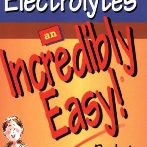 Fluids and Electrolytes: An Incredibly Easy! Pocket Guide (Incredibly Easy! SeriesÂ®)-ISBN: 9781605472522