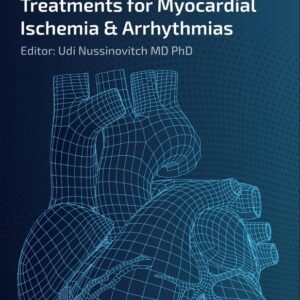 Emerging Technologies for Heart Diseases: Volume 2: Treatments for Myocardial Ischemia and Arrhythmias