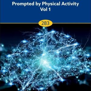 Enhancement of Brain Functions Prompted by Physical Activity Vol 1 (Volume 283) (Progress in Brain Research