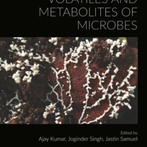 Volatiles and Metabolites of Microbes