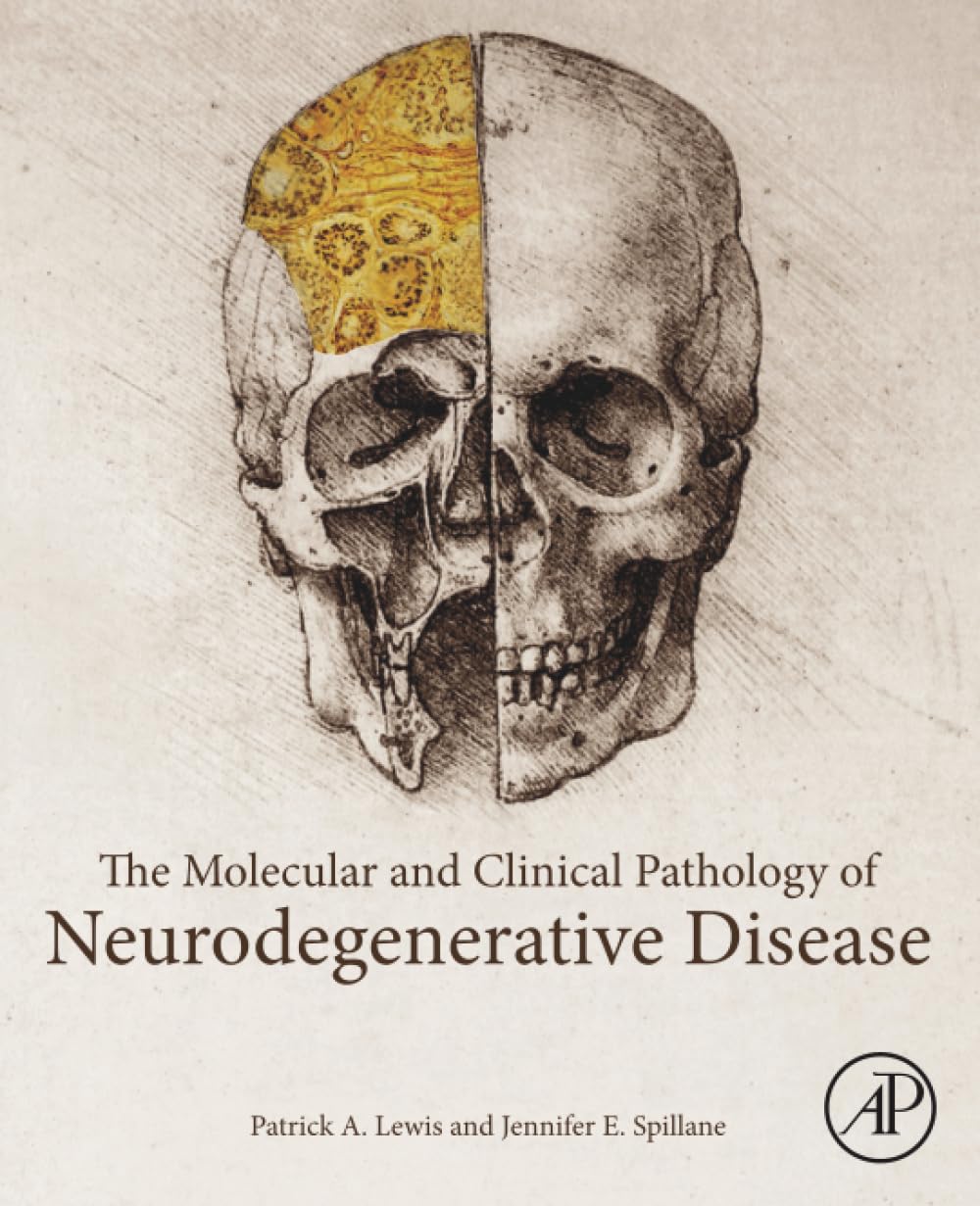 The Molecular and Clinical Pathology of Neurodegenerative Disease