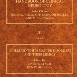 Inherited White Matter Disorders and Their Mimics (Volume 204) (Handbook of Clinical Neurology