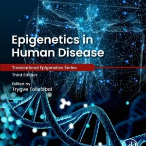 Epigenetics in Human Disease (Translational Epigenetics)