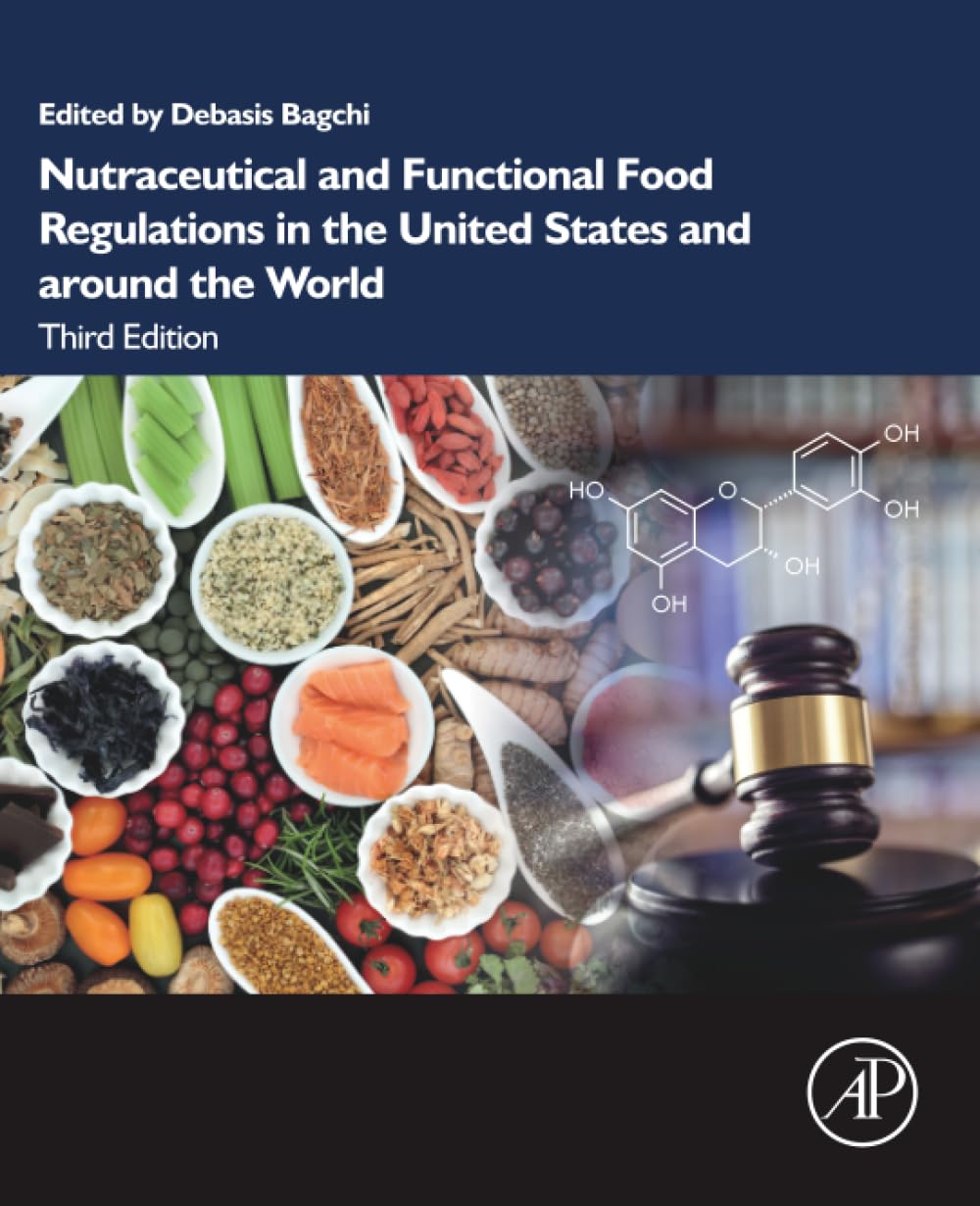 Nutraceutical and Functional Food Regulations in the United States and around the World