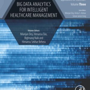 Big Data Analytics for Intelligent Healthcare Management (Advances in ubiquitous sensing applications for healthcare)