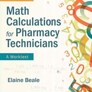 Math Calculations for Pharmacy Technicians: A Worktext