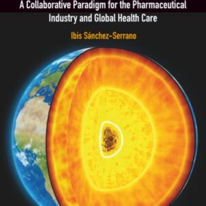 The Core Model: A Collaborative Paradigm for the Pharmaceutical Industry and Global Health Care
