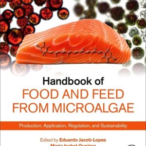 Handbook of Food and Feed from Microalgae: Production