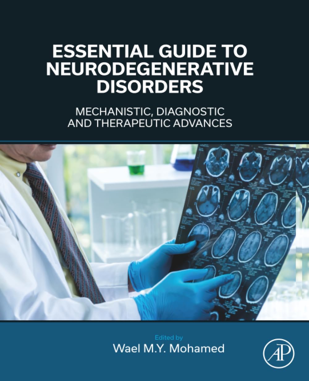 Essential Guide to Neurodegenerative Disorders: Mechanistic