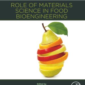 Role of Materials Science in Food Bioengineering (Volume 19) (Handbook of Food Bioengineering