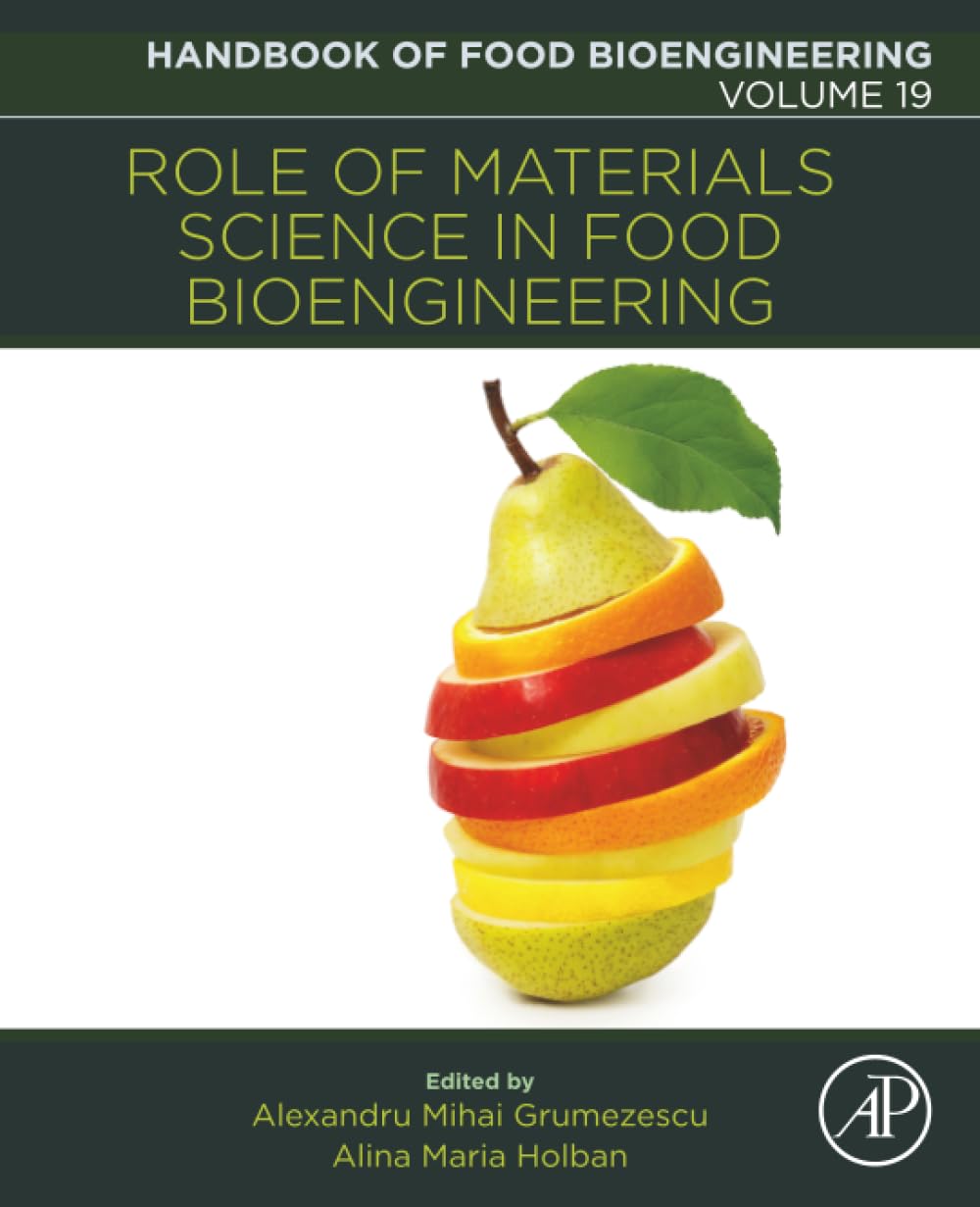 Role of Materials Science in Food Bioengineering (Volume 19) (Handbook of Food Bioengineering