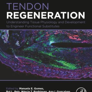 Tendon Regeneration: Understanding Tissue Physiology and Development to Engineer Functional Substitutes