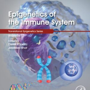 Epigenetics of the Immune System (Volume 16) (Translational Epigenetics