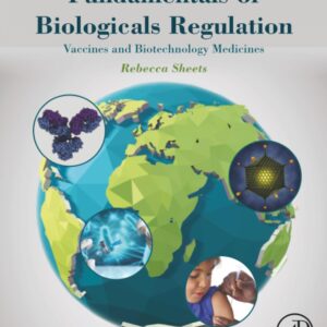 Fundamentals of Biologicals Regulation: Vaccines and Biotechnology Medicines