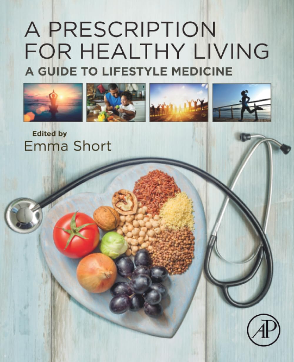 A Prescription for Healthy Living: A Guide to Lifestyle Medicine