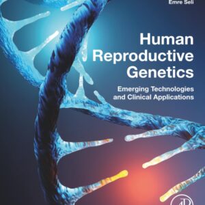 Human Reproductive Genetics: Emerging Technologies and Clinical Applications