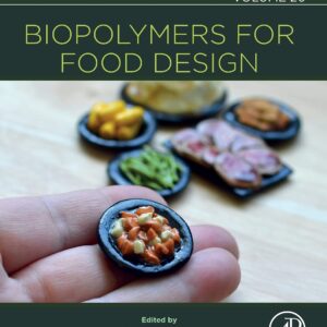 Biopolymers for Food Design (Volume 20) (Handbook of Food Bioengineering