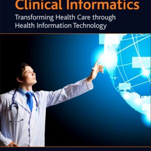 Key Advances in Clinical Informatics: Transforming Health Care through Health Information Technology
