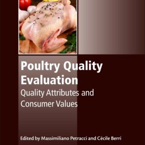 Poultry Quality Evaluation: Quality Attributes and Consumer Values (Woodhead Publishing Series in Food Science