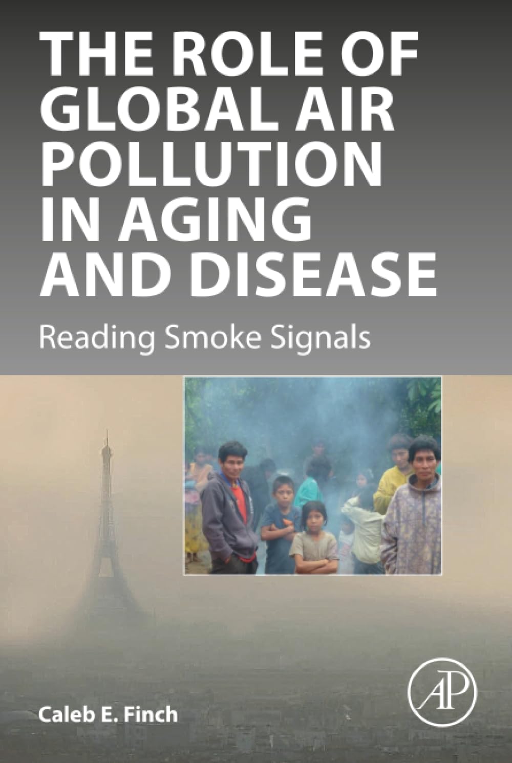 The Role of Global Air Pollution in Aging and Disease: Reading Smoke Signals