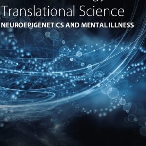 Neuroepigenetics and Mental Illness (Volume 158) (Progress in Molecular Biology and Translational Science