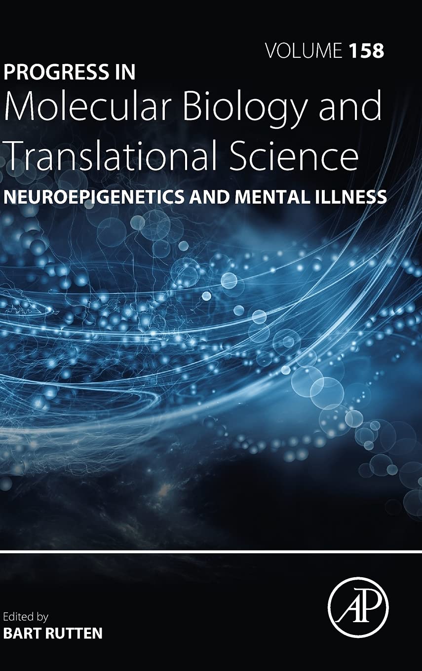 Neuroepigenetics and Mental Illness (Volume 158) (Progress in Molecular Biology and Translational Science