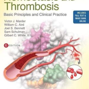 Hemostasis and Thrombosis: Basic Principles and Clinical Practice-ISBN: 9781608319060