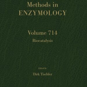 Biocatalysis (Volume 714) (Methods in Enzymology