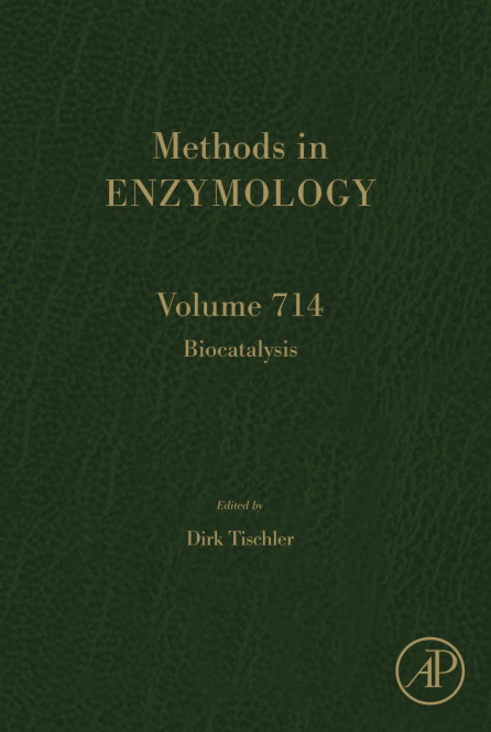 Biocatalysis (Volume 714) (Methods in Enzymology