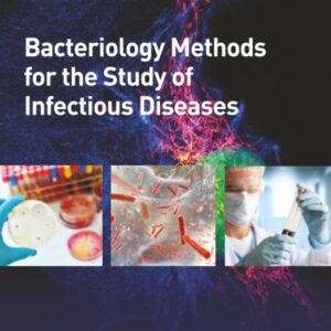 Bacteriology Methods for the Study of Infectious Diseases