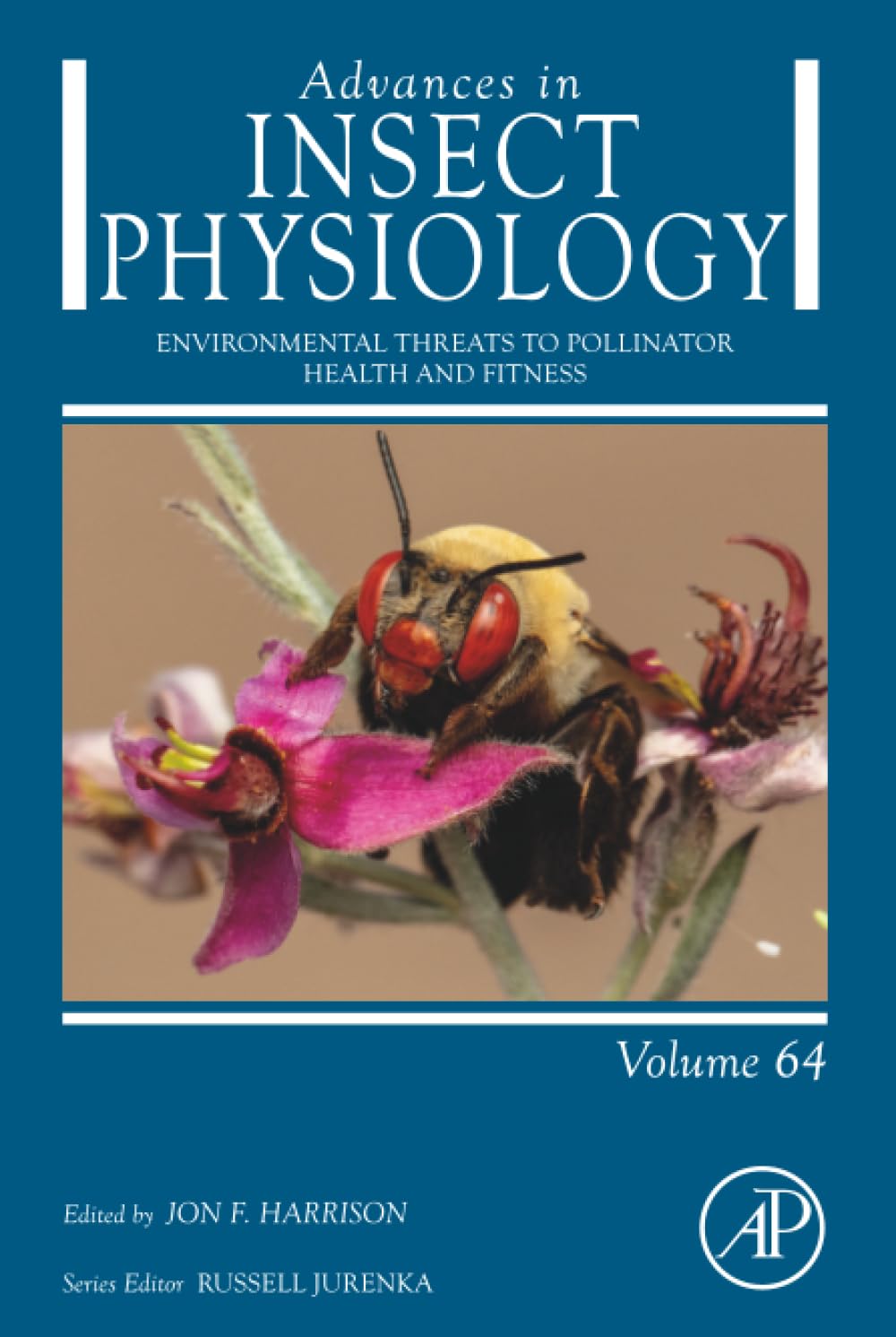Environmental Threats to Pollinator Health and Fitness (Volume 64) (Advances in Insect Physiology