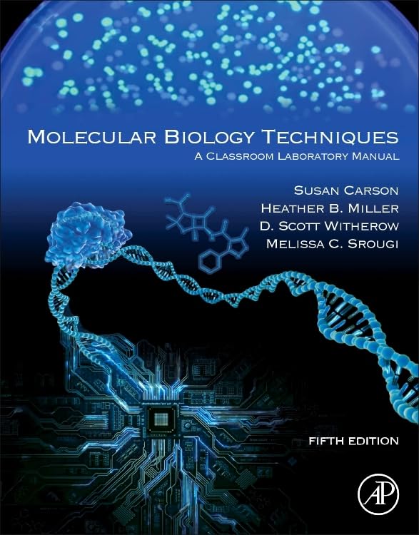 Molecular Biology Techniques: A Classroom Laboratory Manual
