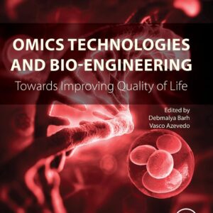 Omics Technologies and Bio-engineering: Volume 2: Towards Improving Quality of Life