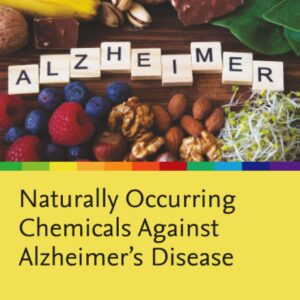 Naturally Occurring Chemicals against Alzheimer’s Disease
