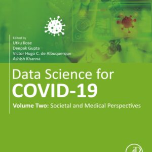 Data Science for COVID-19: Volume 2: Societal and Medical Perspectives (Biomedical Engineering