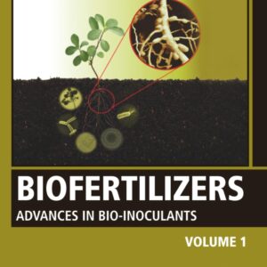 Biofertilizers: Volume 1: Advances in Bio-inoculants (Woodhead Publishing Series in Food Science